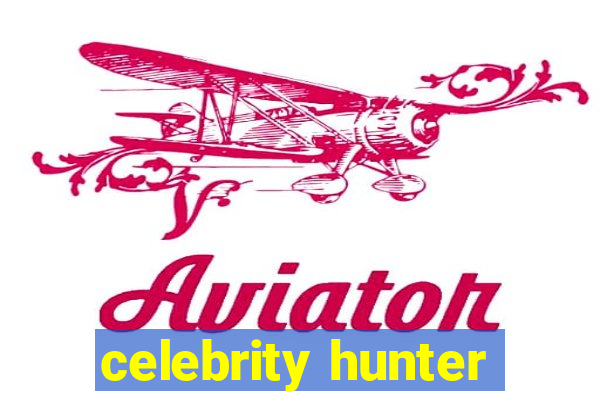 celebrity hunter